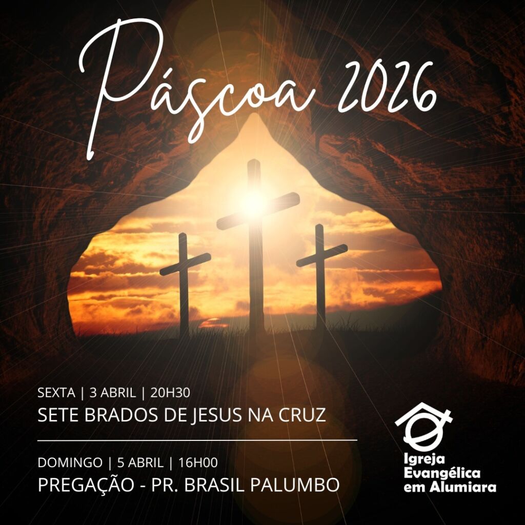 Páscoa 2026 - Igreja Evangélica em Alumiara