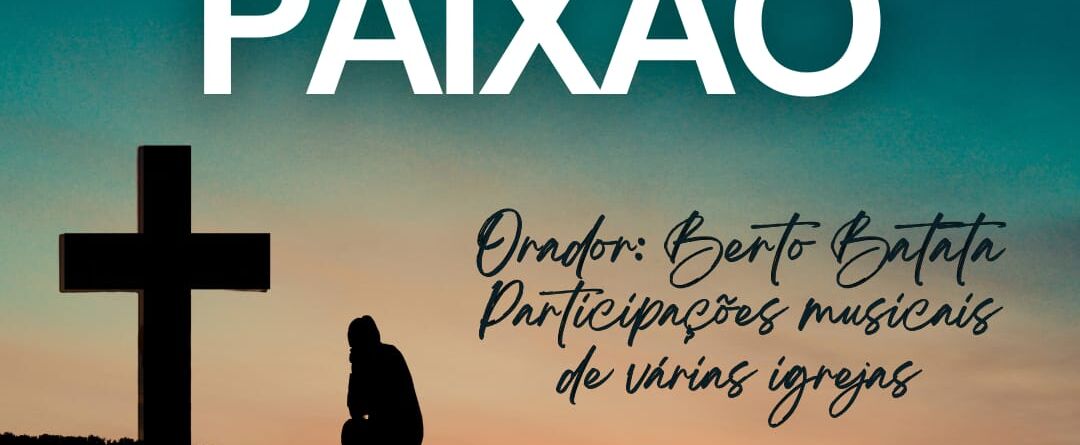 Culto Paixão de Cristo